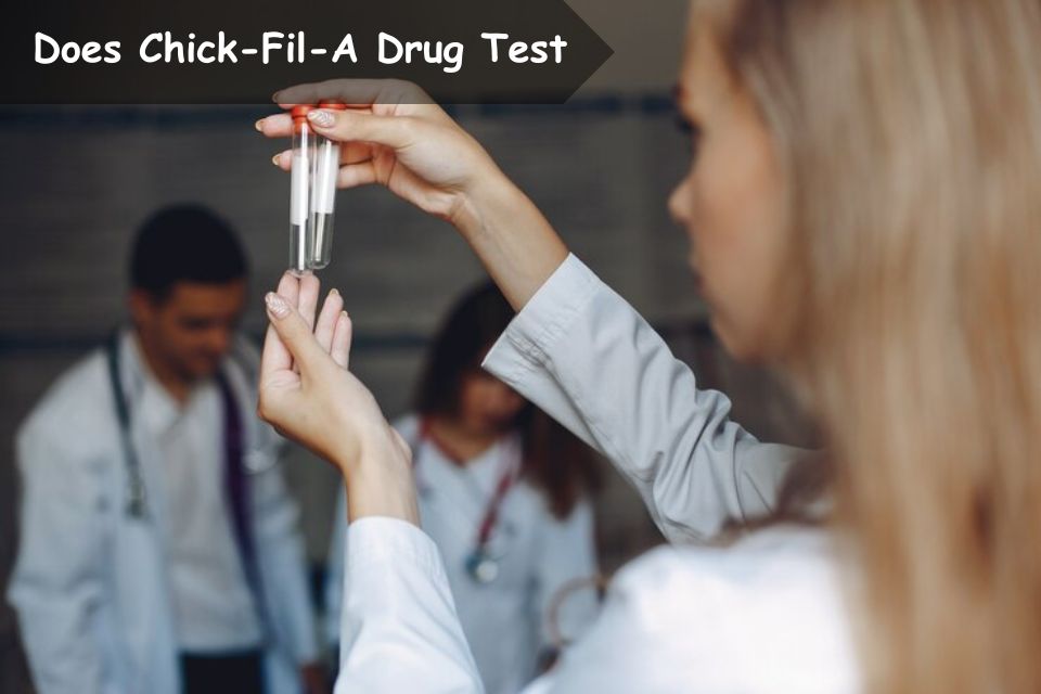 does chick fil a drug test